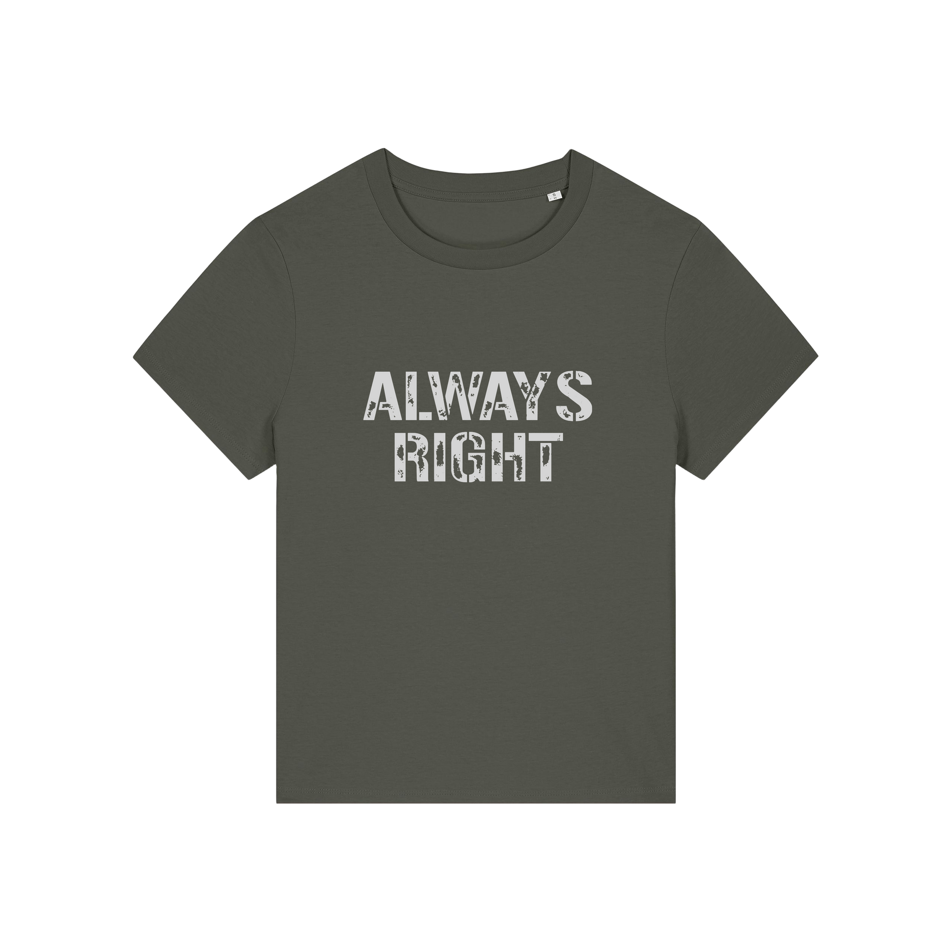 khaki matching t-shirt with the slogan 'always right'