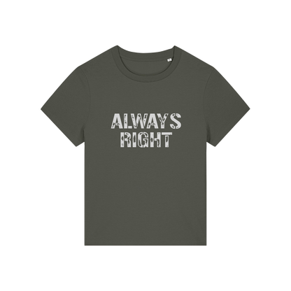 khaki matching t-shirt with the slogan 'always right'