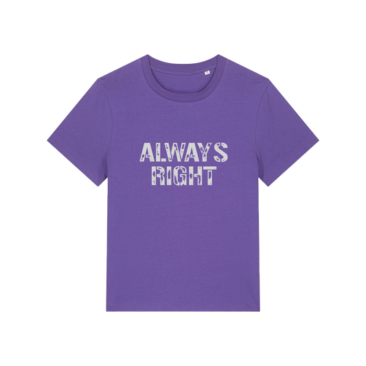 purple matching t-shirt with the slogan 'always right'