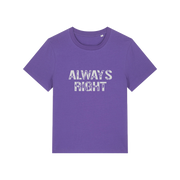 purple matching t-shirt with the slogan 'always right'