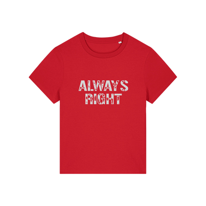 red matching t-shirt with the slogan 'always right'