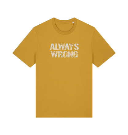 Mustard yellow slogan t-shirt with 'ALWAYS WRONG' text 
