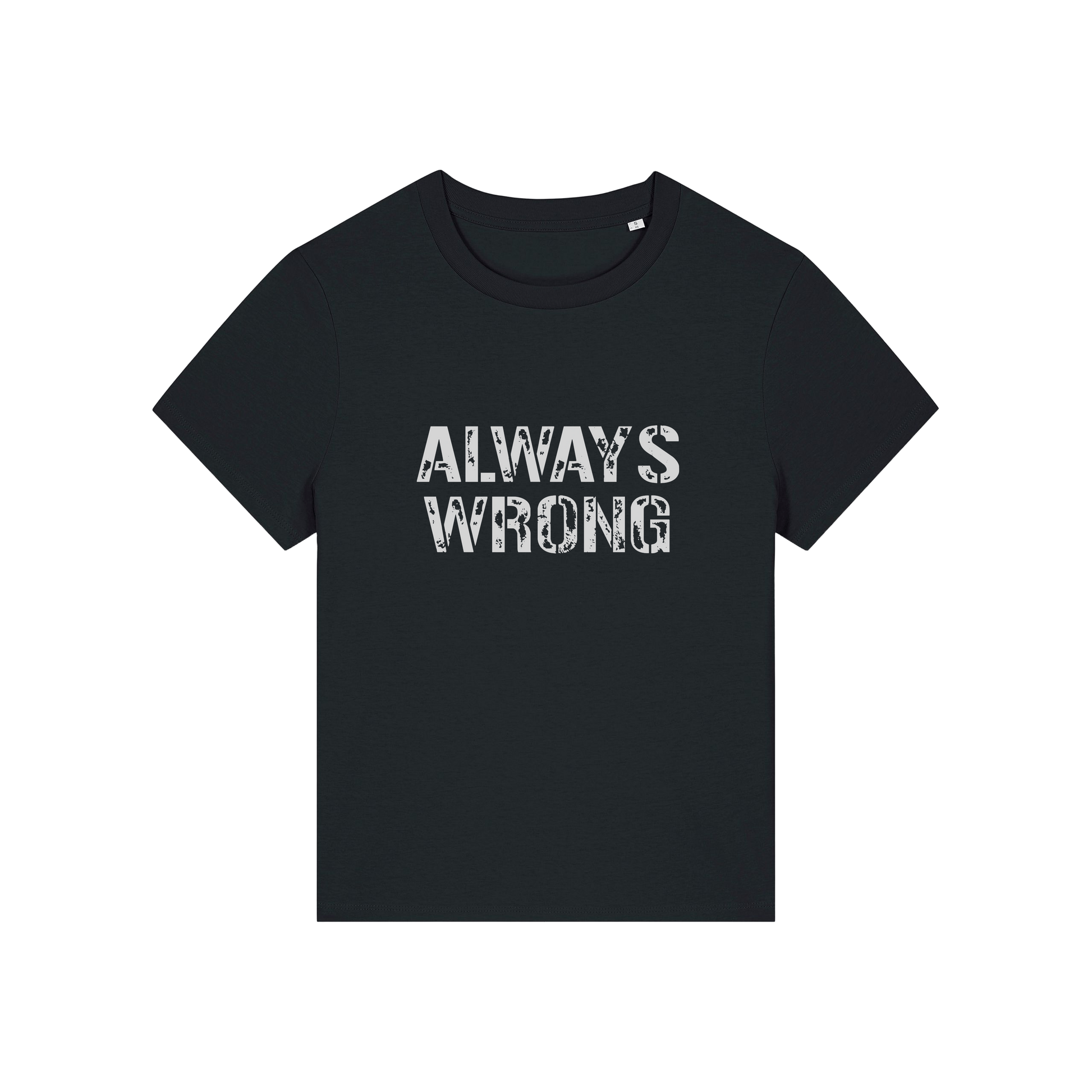 black matching t-shirt with the slogan 'always wrong'