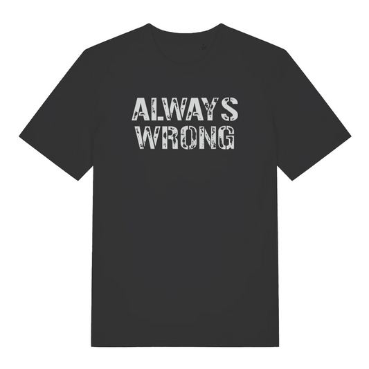 black women's slogan t-shirt with the text 'always wrong'