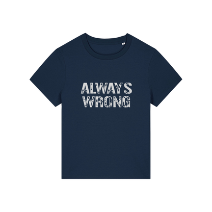 navy matching t-shirt with the slogan 'always wrong'