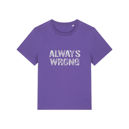purple matching t-shirt with the slogan 'always wrong'