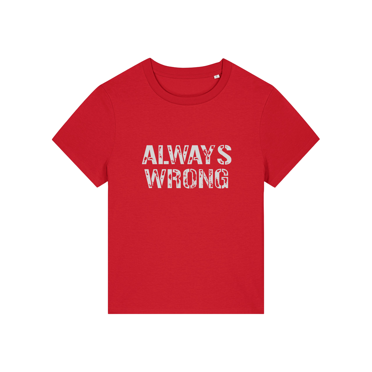 red matching t-shirt with the slogan 'always wrong'