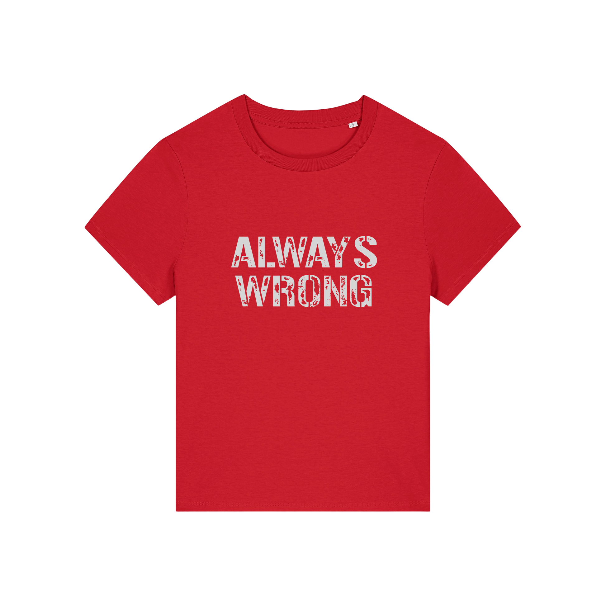 red matching t-shirt with the slogan 'always wrong'