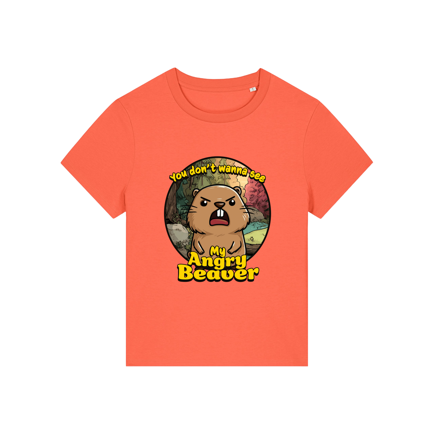 orange rude t-shirt with the graphic of a beaver and the slogan 'you don't wanna see my angry beaver'