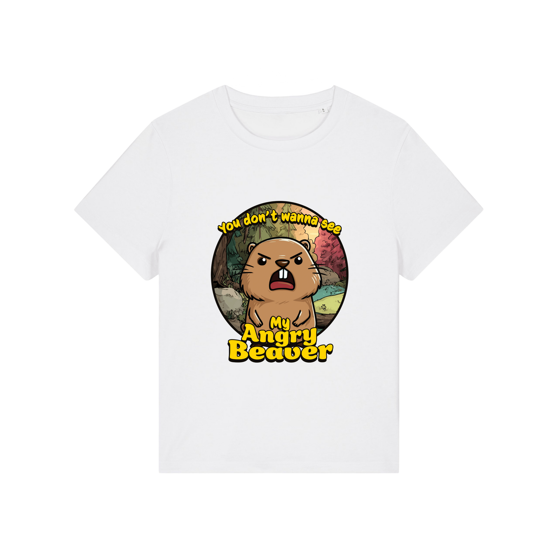 white rude t-shirt with the graphic of a beaver and the slogan 'you don't wanna see my angry beaver'