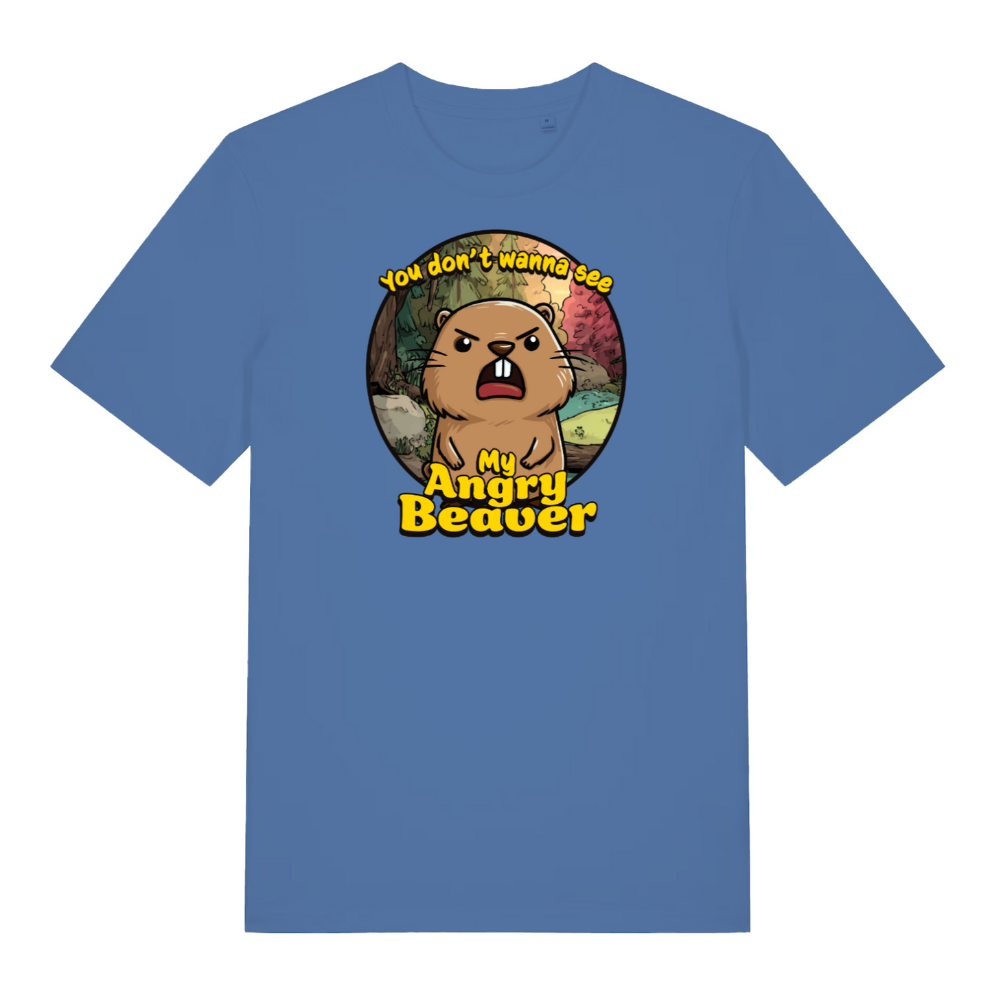 bright blue funny animal t-shirt with the graphic of a beaver and the slogan 'you don't wanna see my angry beaver'