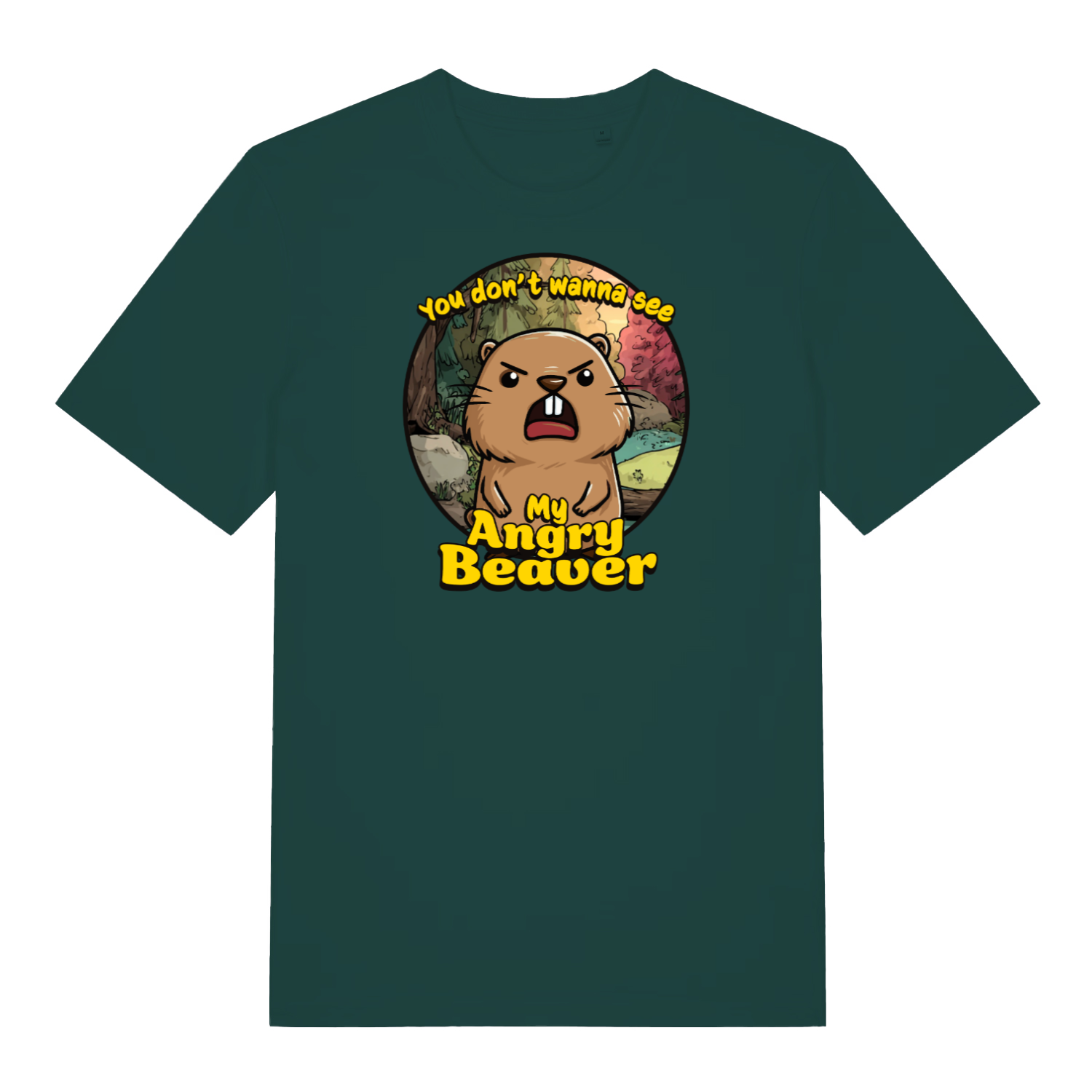 green funny animal t-shirt with the graphic of a beaver and the slogan 'you don't wanna see my angry beaver'