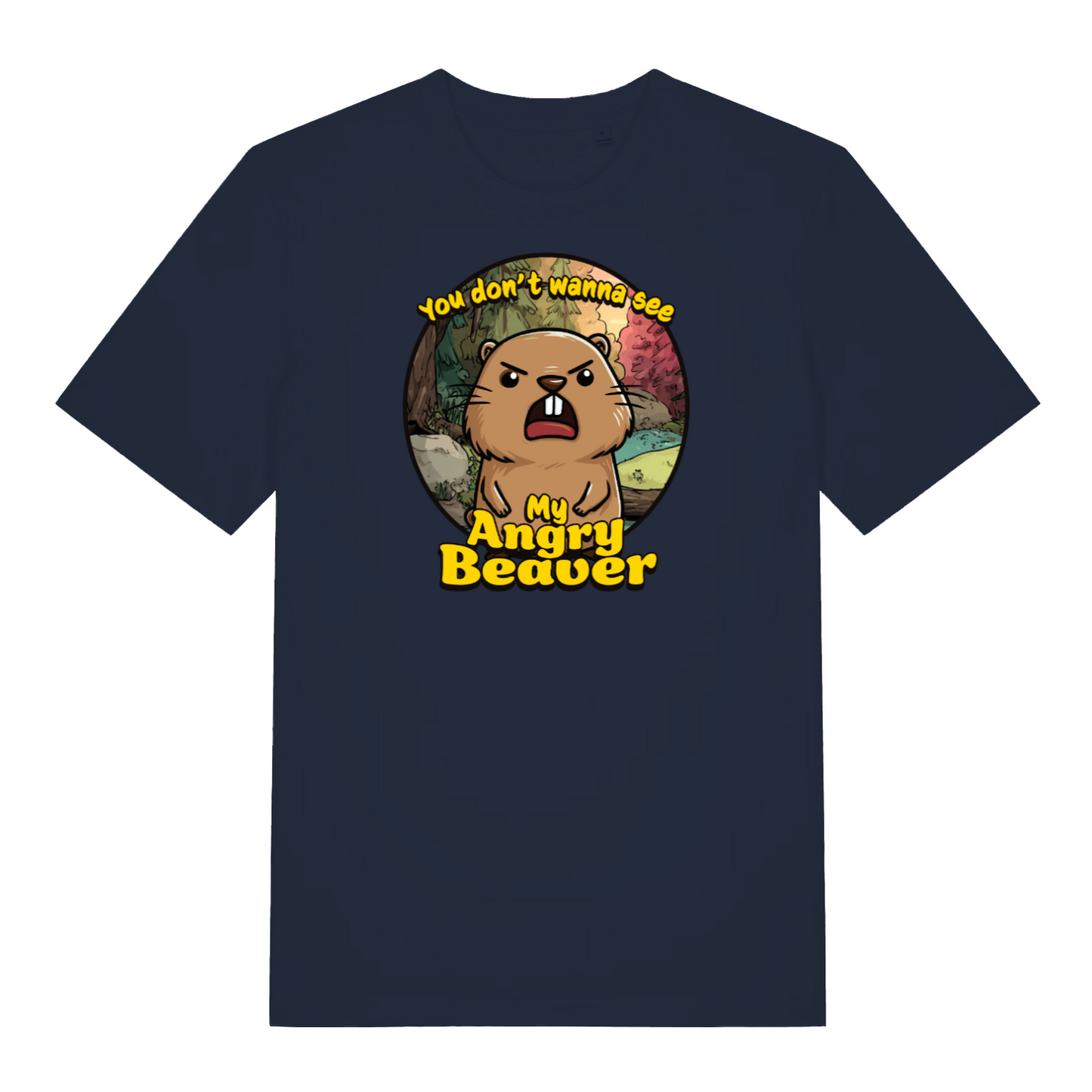 navy funny animal t-shirt with the graphic of a beaver and the slogan 'you don't wanna see my angry beaver'