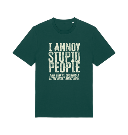Green funny offensive t-shirt with white text reading 'i annoy people and you're looking a little upset right now'