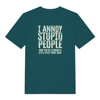 teal women's funny slogan t-shirt with the text ' i annoy stupid people and you're looking a little upset right now'