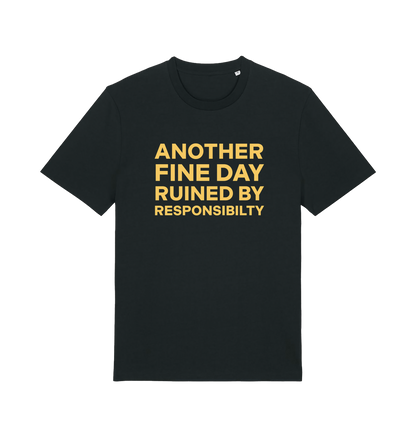 Black funny dad t-shirt with the slogan 'another day ruined by responsibility'