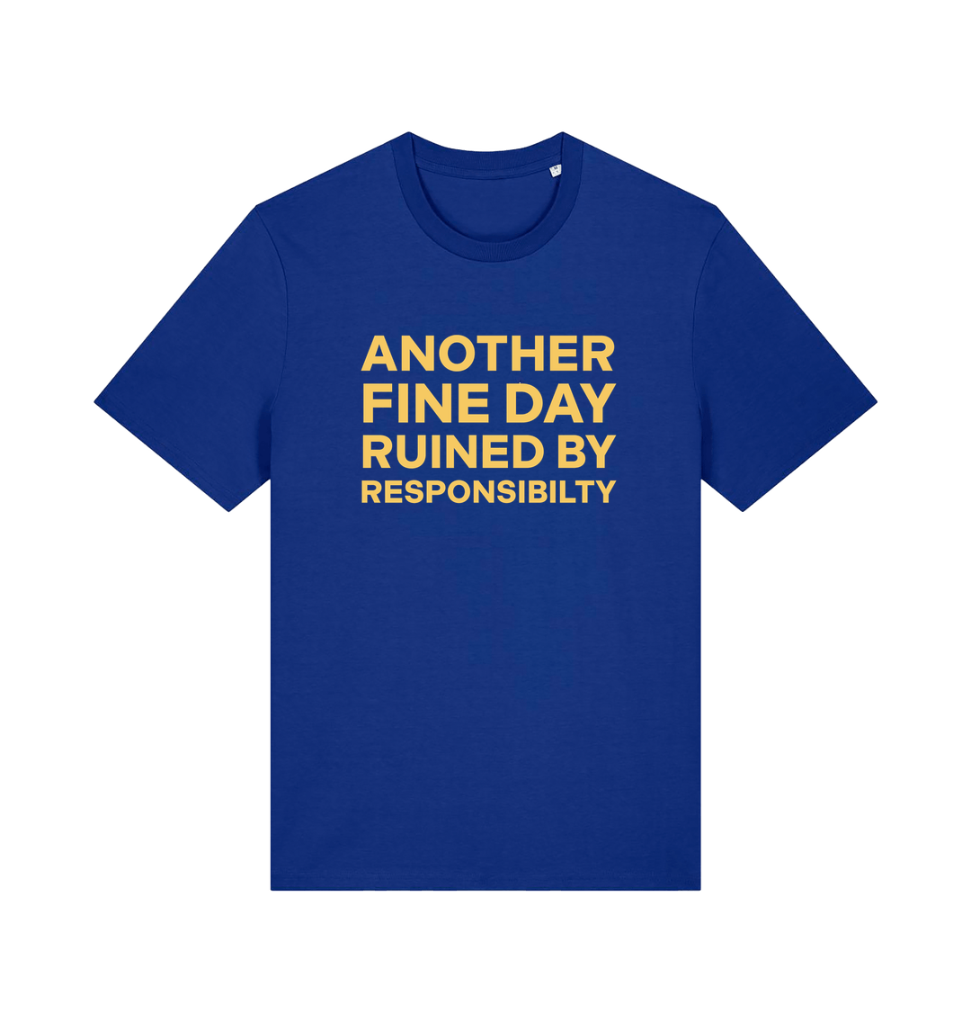 Blue funny dad t-shirt with the slogan 'another day ruined by responsibility'