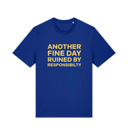 Blue funny dad t-shirt with the slogan 'another day ruined by responsibility'