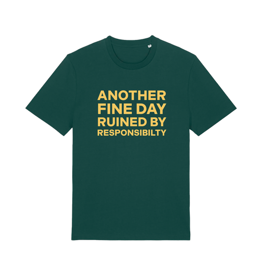 Green funny dad t-shirt with the slogan 'another day ruined by responsibility'