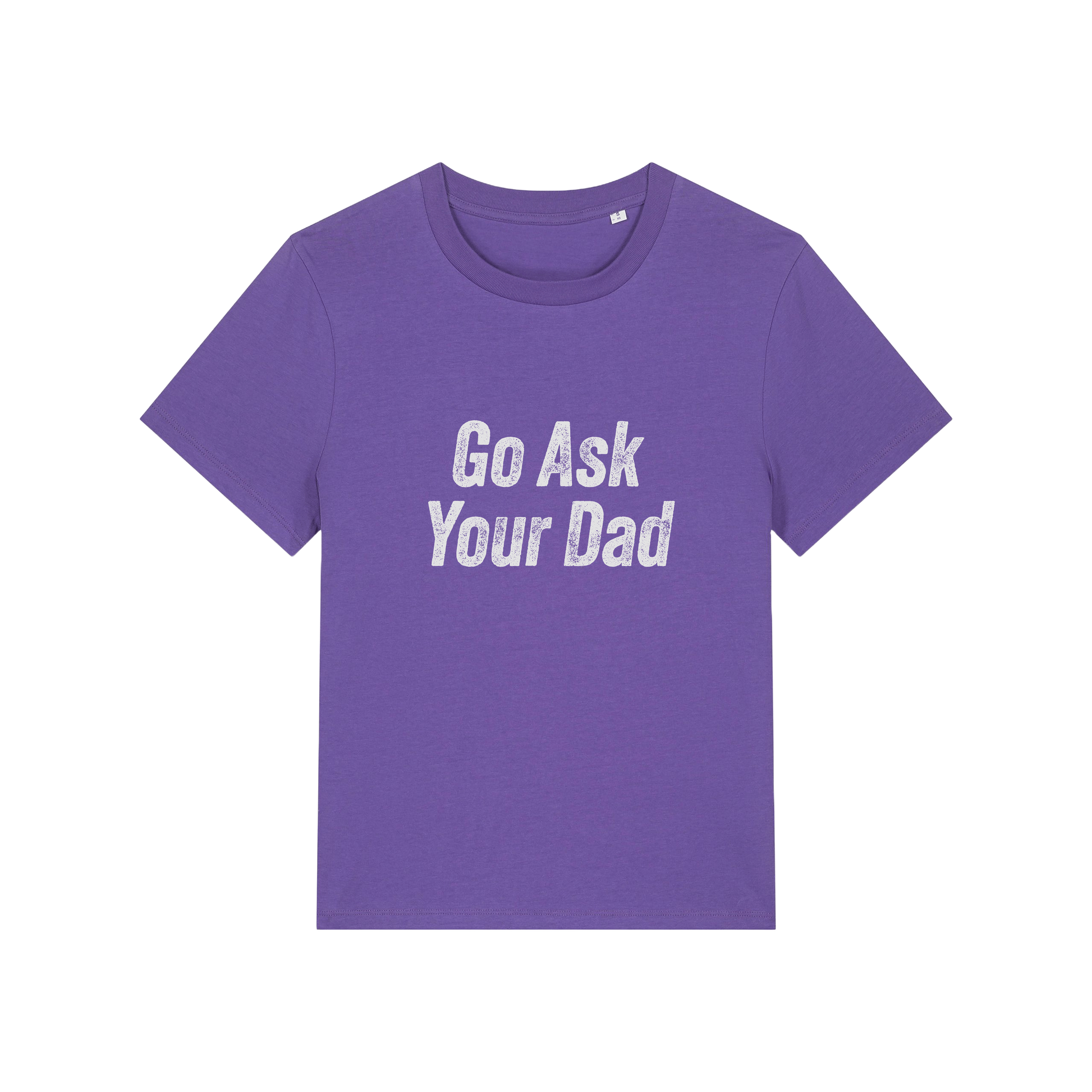 purple slogan tee that reads 'go ask your dad'