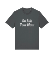 Gray slogan t-shirt with 'Go Ask Your Mum' text on a white background