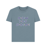 Stone Blue How You Doin Women's T-shirt