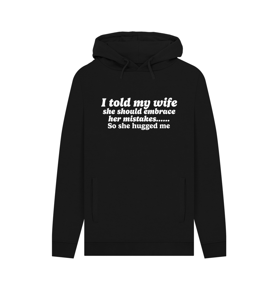 Black Told My Wife Men's Hoodie