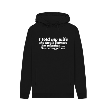 Black Told My Wife Men's Hoodie