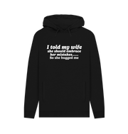 Black Told My Wife Men's Hoodie