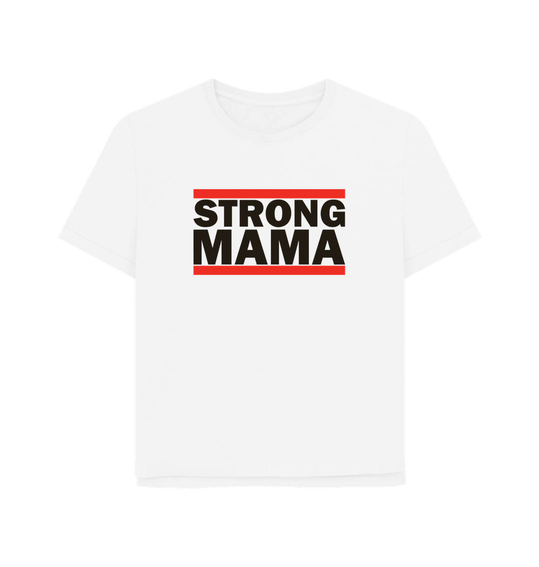White Strong Mama Women's Relaxed Fit T-shirt