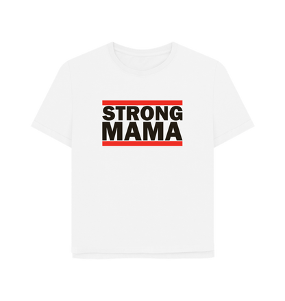 White Strong Mama Women's Relaxed Fit T-shirt