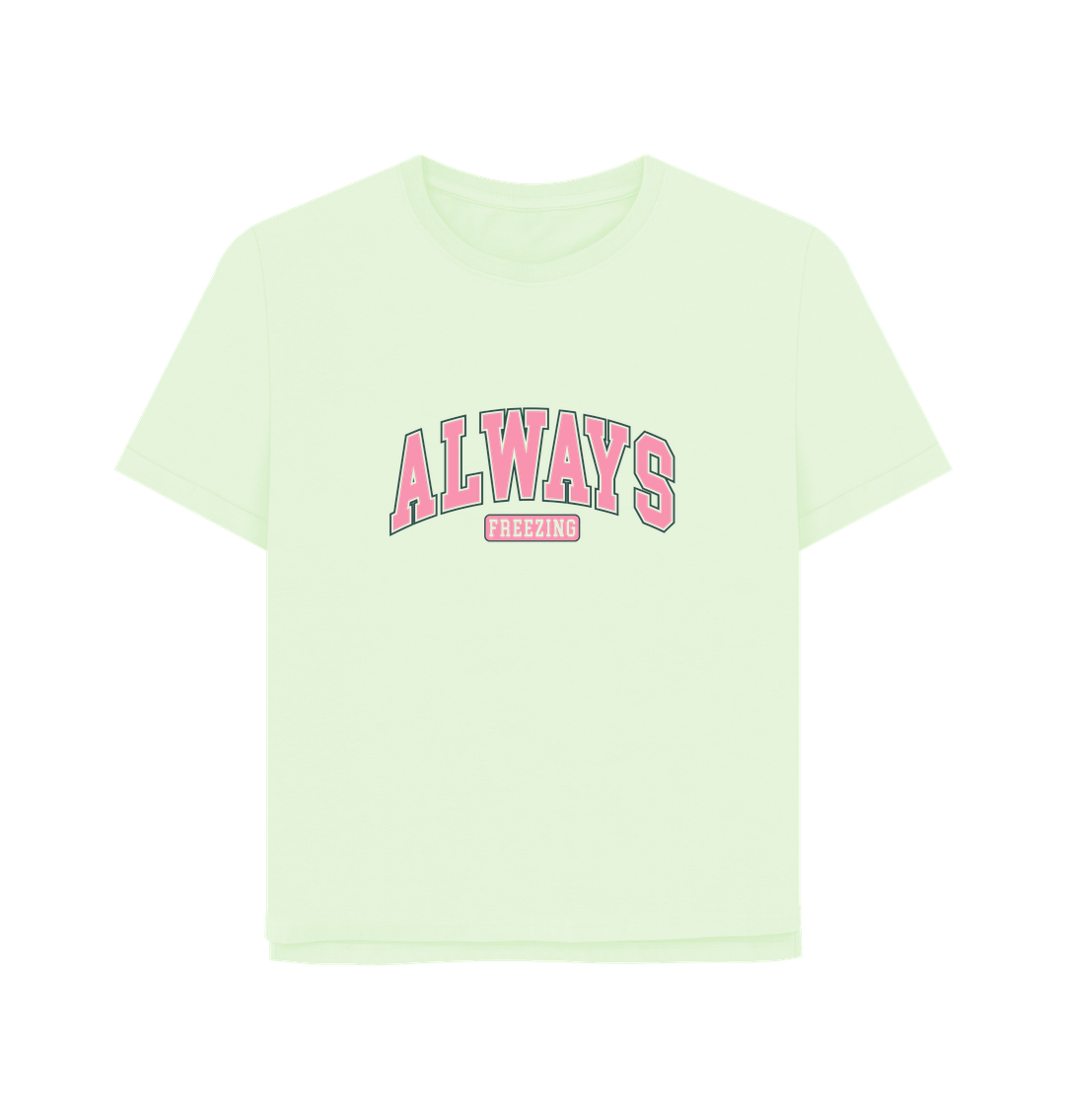 Pastel Green Freezing Always Women's Relaxed Fit T-shirt