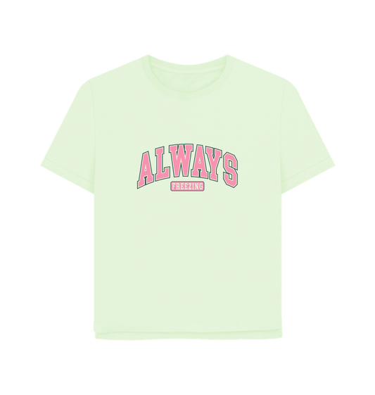 Pastel Green Freezing Always Women's Relaxed Fit T-shirt