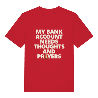 red funny slogan t-shirt with the text 'my bank account needs thoughts and prayers'