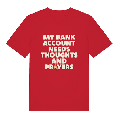 red women's funny slogan t-shirt with the text 'my bank account needs thoughts and prayers'