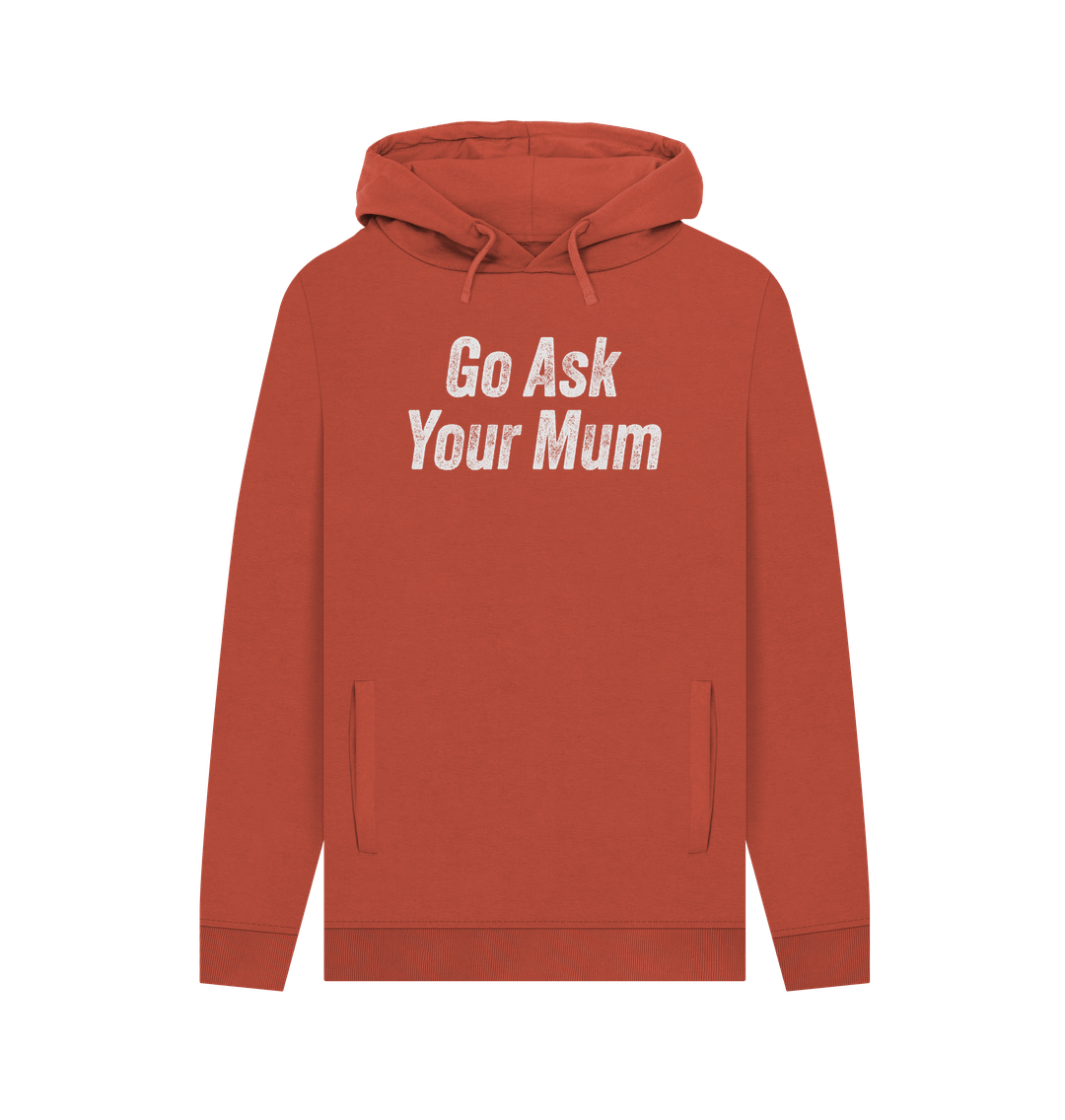 Rust Ask Your Mum Men's Hoodie