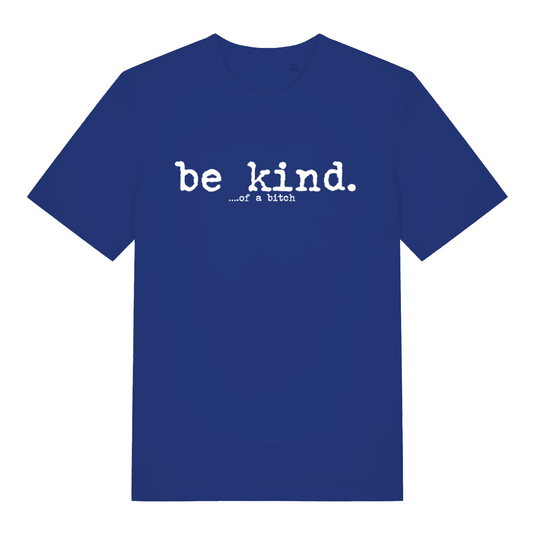 blue women's sarcastic t-shirt with the slogan 'be kind of a bitch'