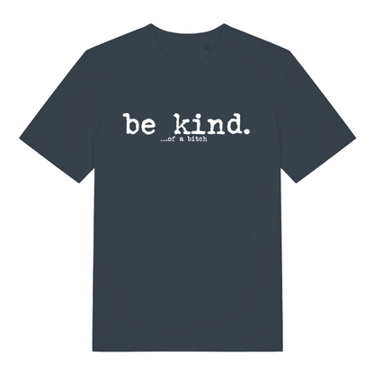 ink grey women's sarcastic t-shirt with the slogan 'be kind of a bitch'