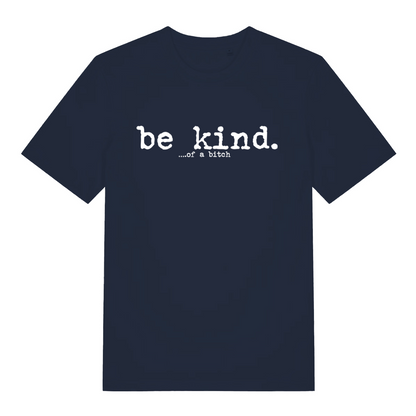 navy women's sarcastic t-shirt with the slogan 'be kind of a bitch'