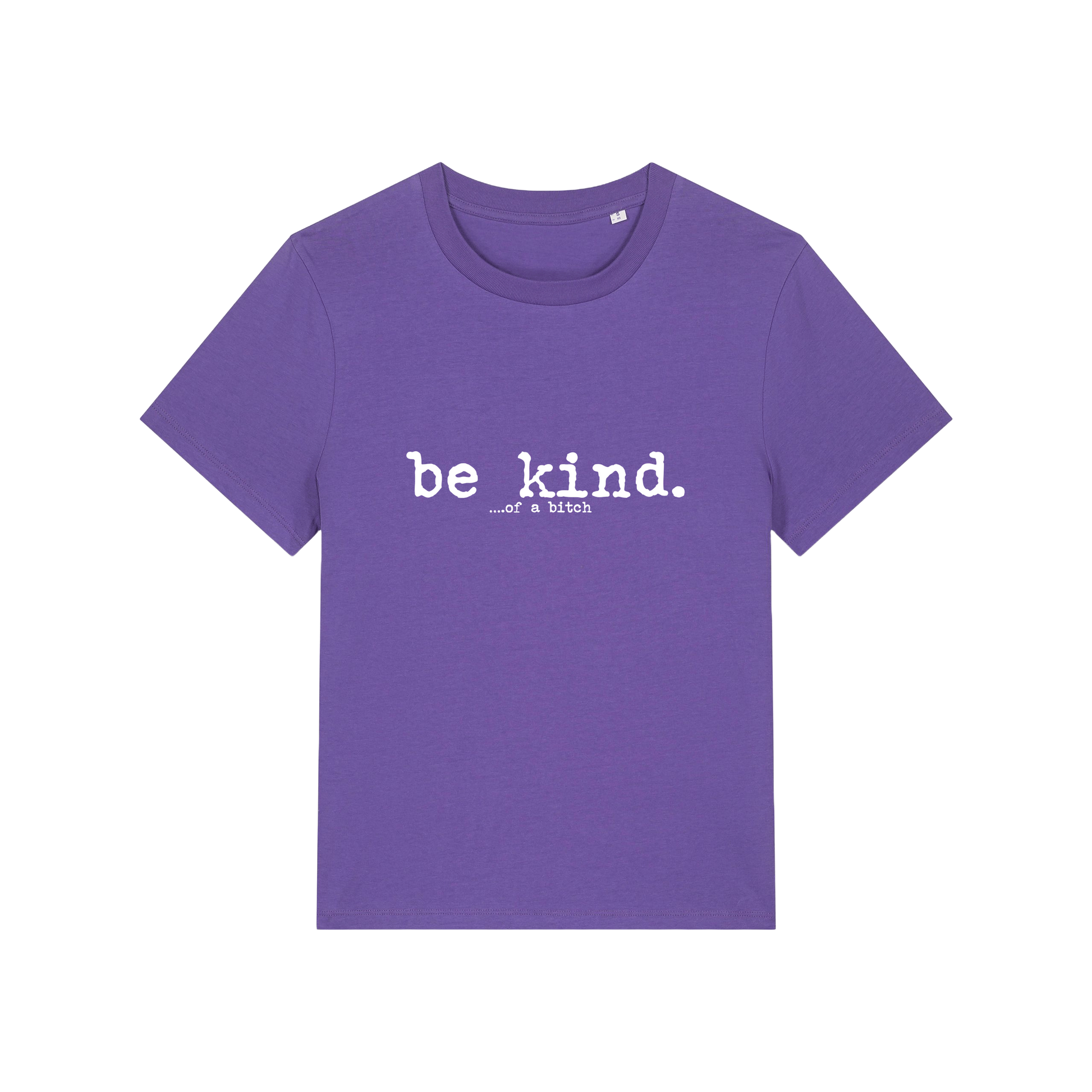purple sarcastic t-shirt with the slogan 'be kind .. of a bitch'