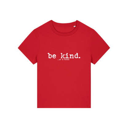 red sarcastic t-shirt with the slogan 'be kind .. of a bitch'