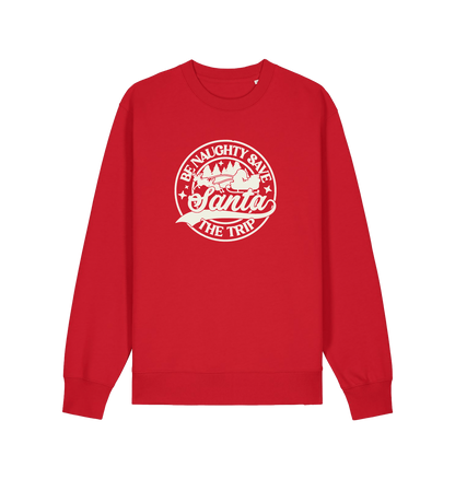 red christmas sweatshirt with the slogan 'be naughty save santa the trip'