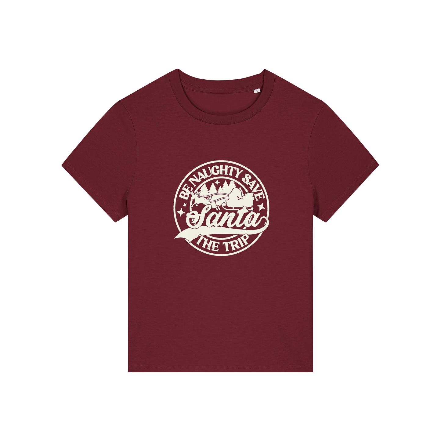 burgundy christmas t-shirt with the slogan 'be naughty save santa the trip'