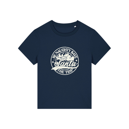 navy christmas t-shirt with the slogan 'be naughty save santa the trip'