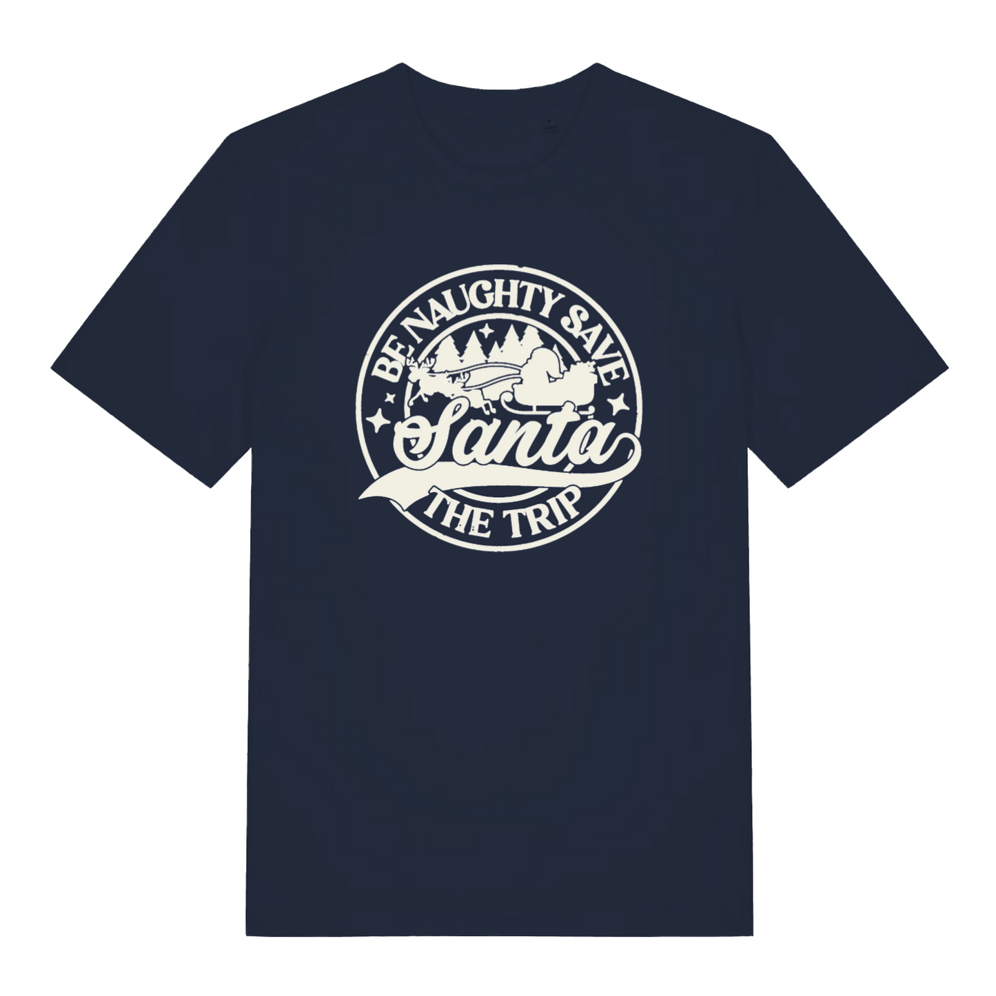 navy women's christmas t-shirt with the slogan 'be naughty save santa the trip'