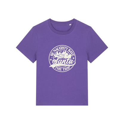 purple christmas t-shirt with the slogan 'be naughty save santa the trip'
