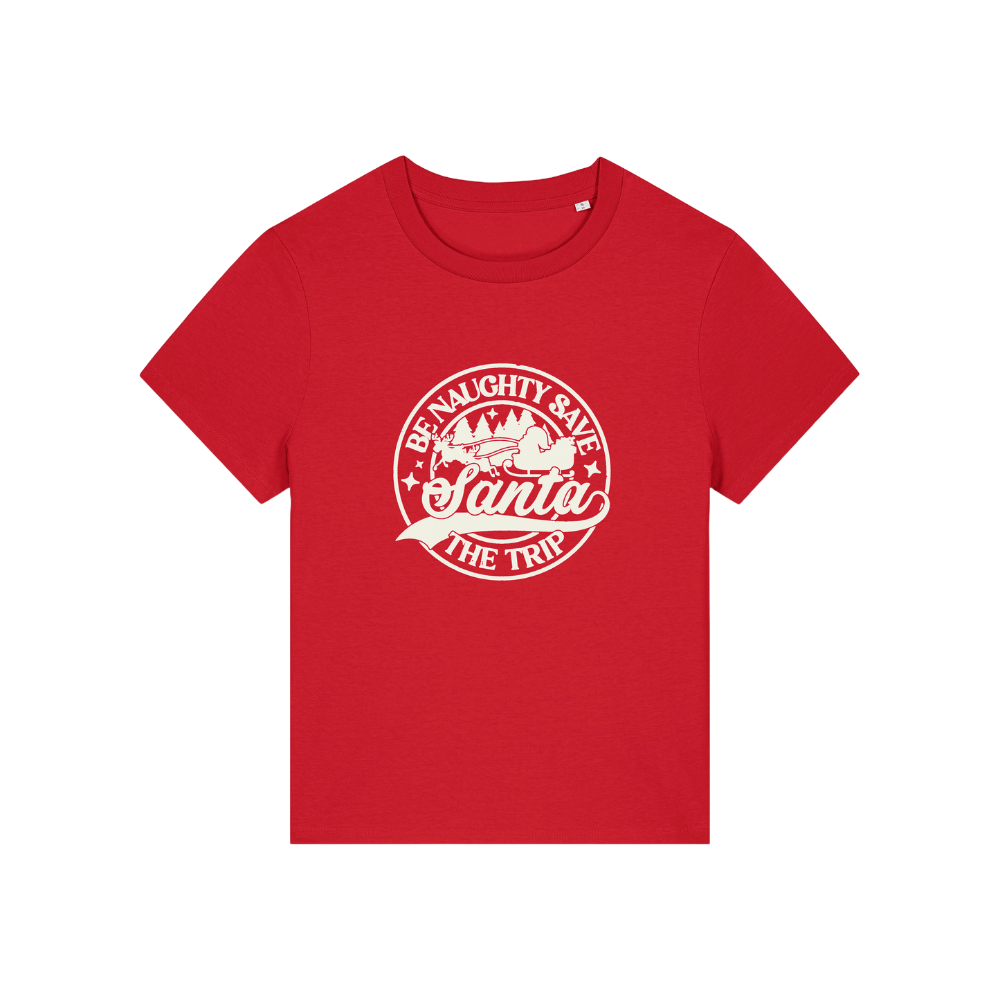 red christmas t-shirt with the slogan 'be naughty save santa the trip'