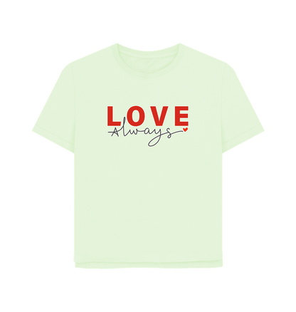 Pastel Green Love Always Women's Relaxed Fit T-shirt