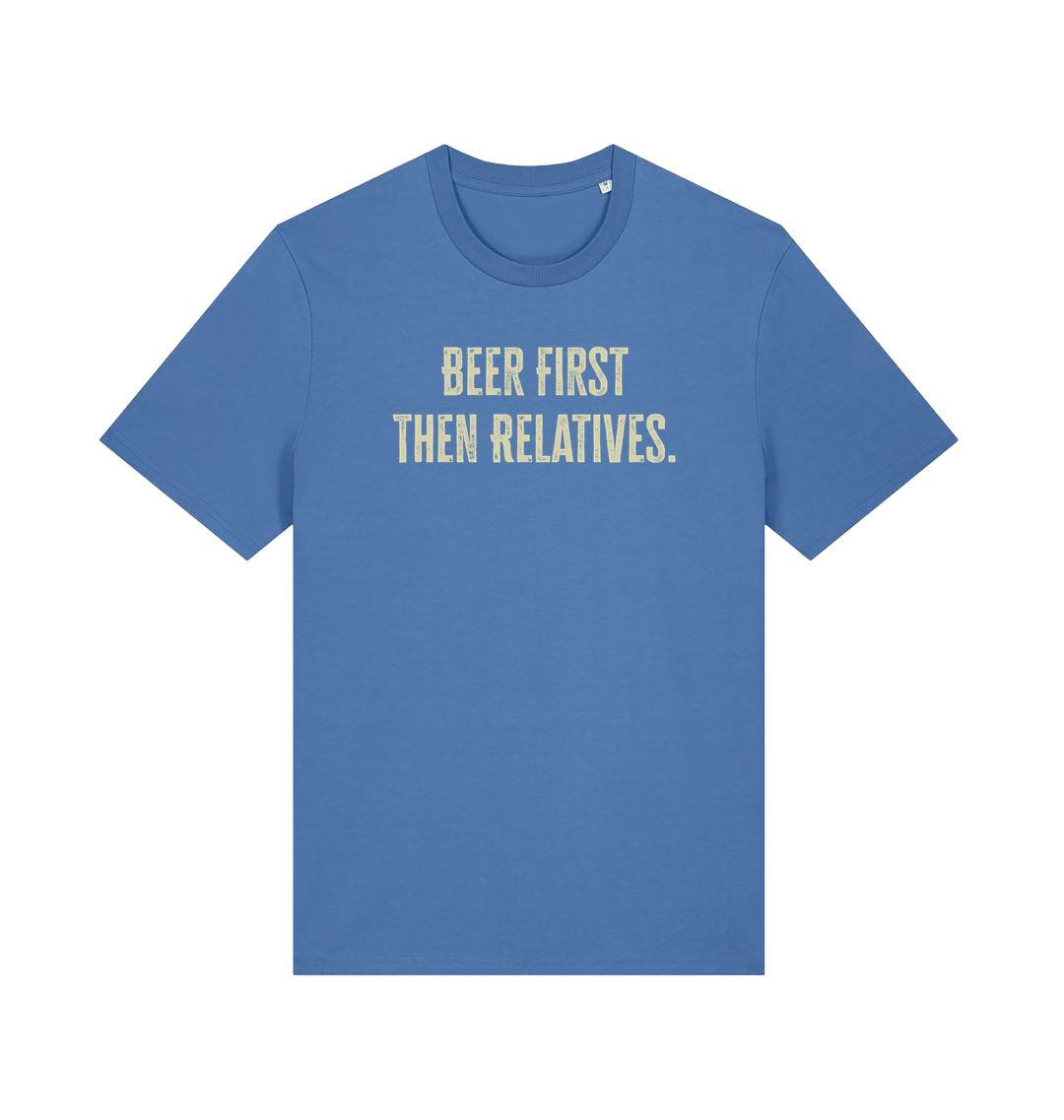 blue funny slogan t-shirt with 'beer first then relatives'
