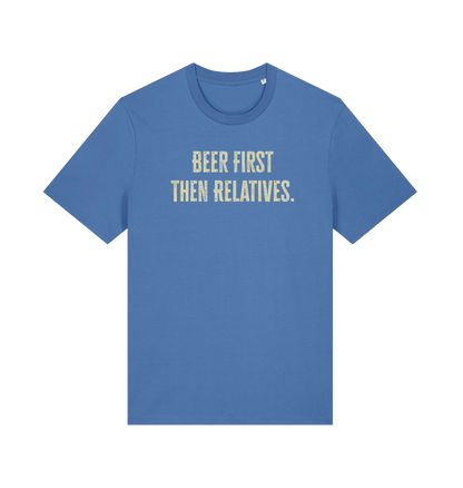 blue funny slogan t-shirt with 'beer first then relatives'